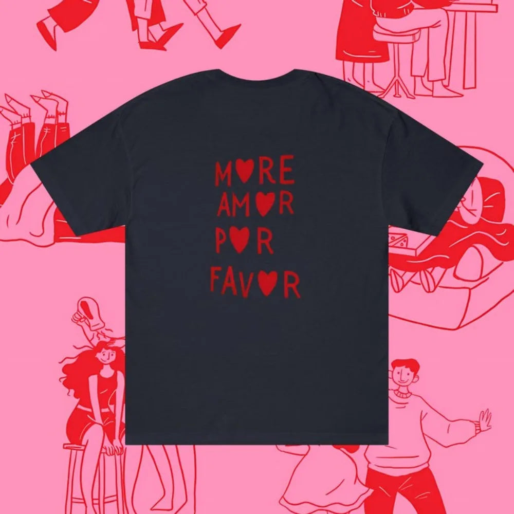 More Amor Por Favor T-Shirt