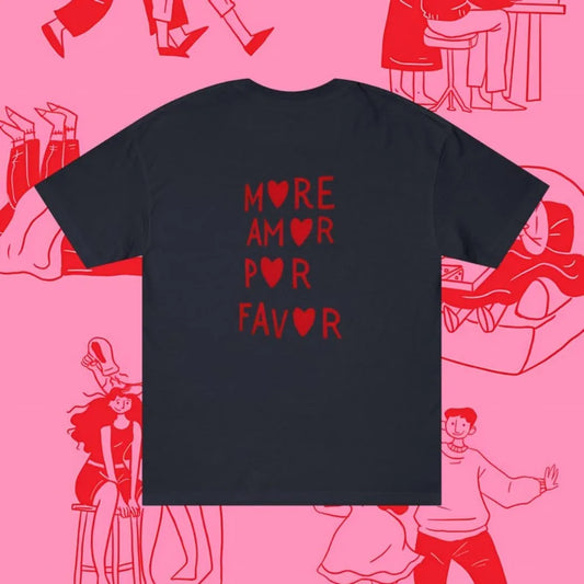More Amor Por Favor T-Shirt